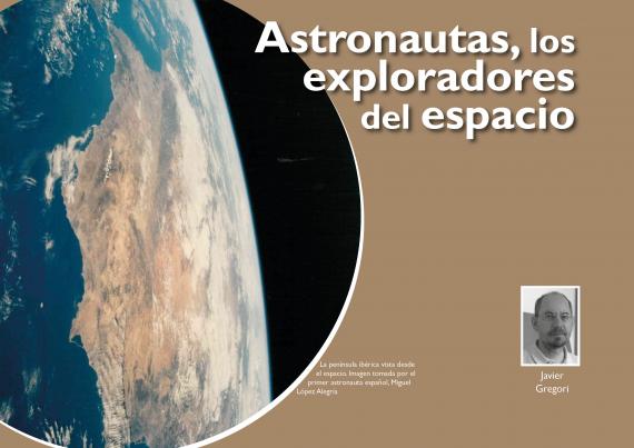 Astronautas, los exploradores del espacio